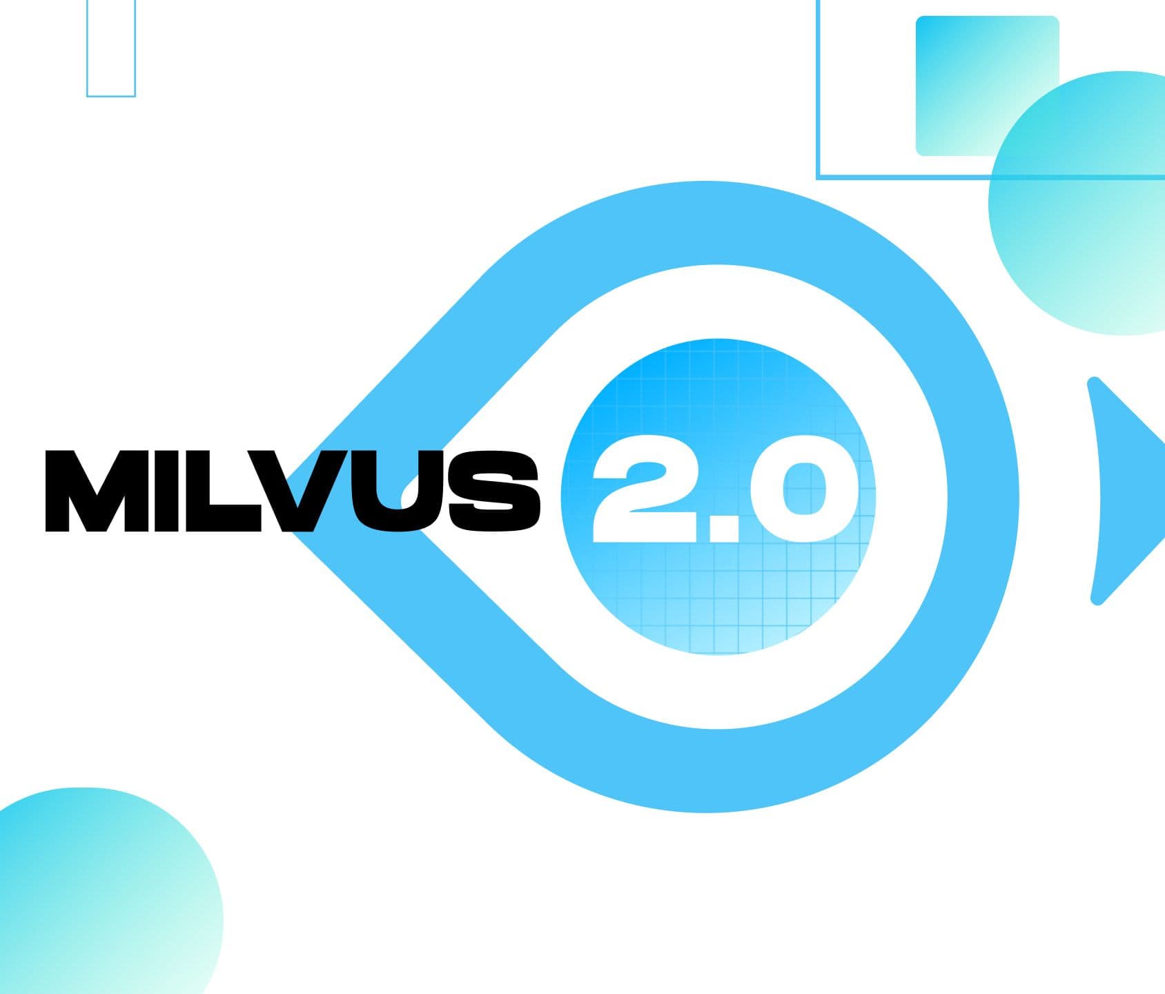 Milvus 2.0 Redefining Vector Database
