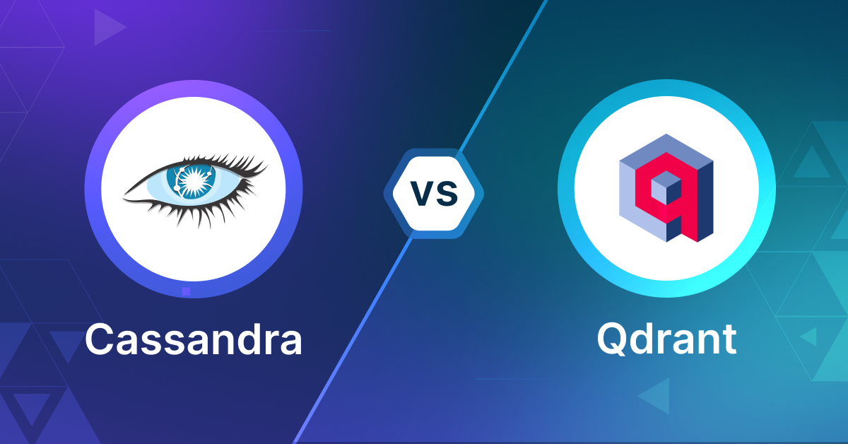 Apache Cassandra vs Qdrant on Vector Search Capabilities - Zilliz blog