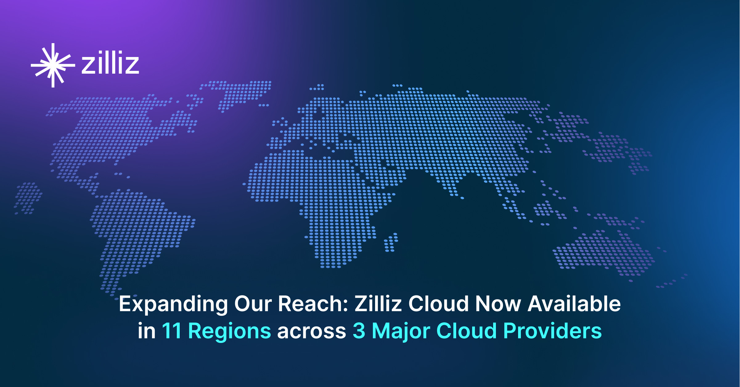 Expanding Our Reach: Zilliz Cloud Now Available in 11 Regions across 3 Major Cloud Providers
