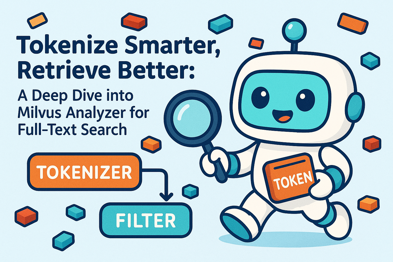 Tokenize Smarter, Retrieve Better: A Deep Dive into Milvus Analyzer for Full-Text Search