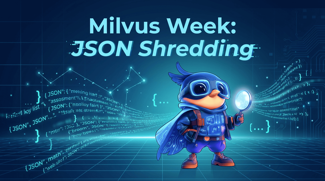 JSON Shredding in Milvus: 88.9x Faster JSON Filtering with Flexibility