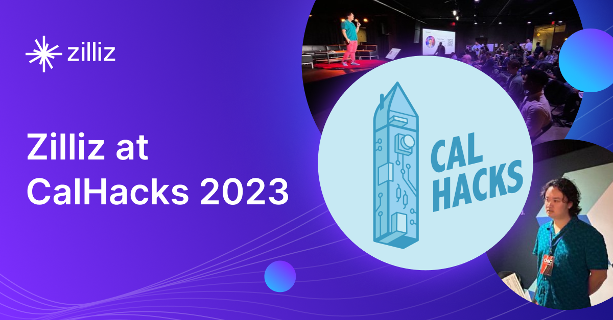 Zilliz at CalHacks 2023