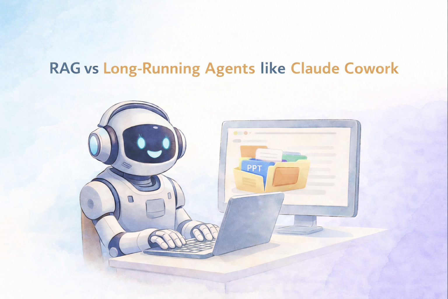 Is RAG Becoming Outdated Now That Long-Running Agents Like Claude Cowork Are Emerging?