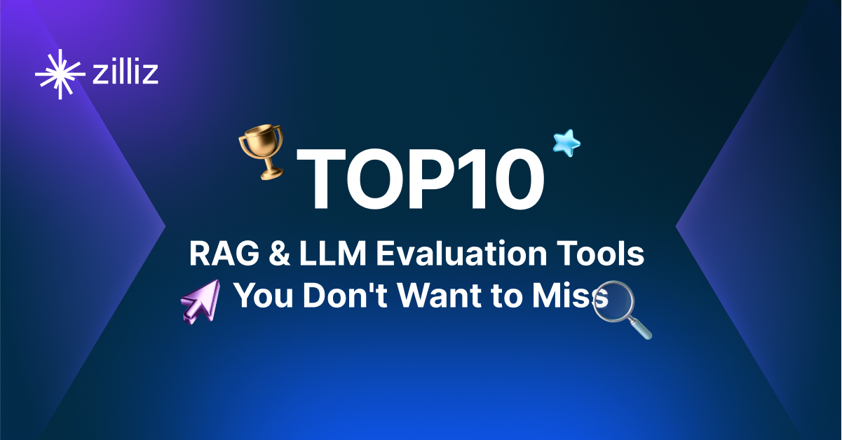 Top 10 RAG & LLM Evaluation Tools You Don't Want To Miss