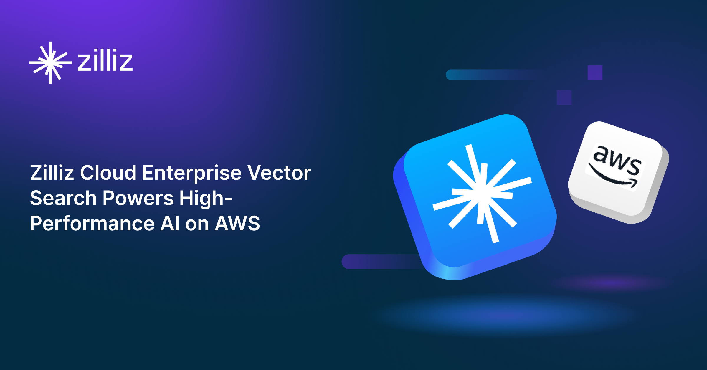 Zilliz Cloud Enterprise Vector Search Powers High-Performance AI on AWS