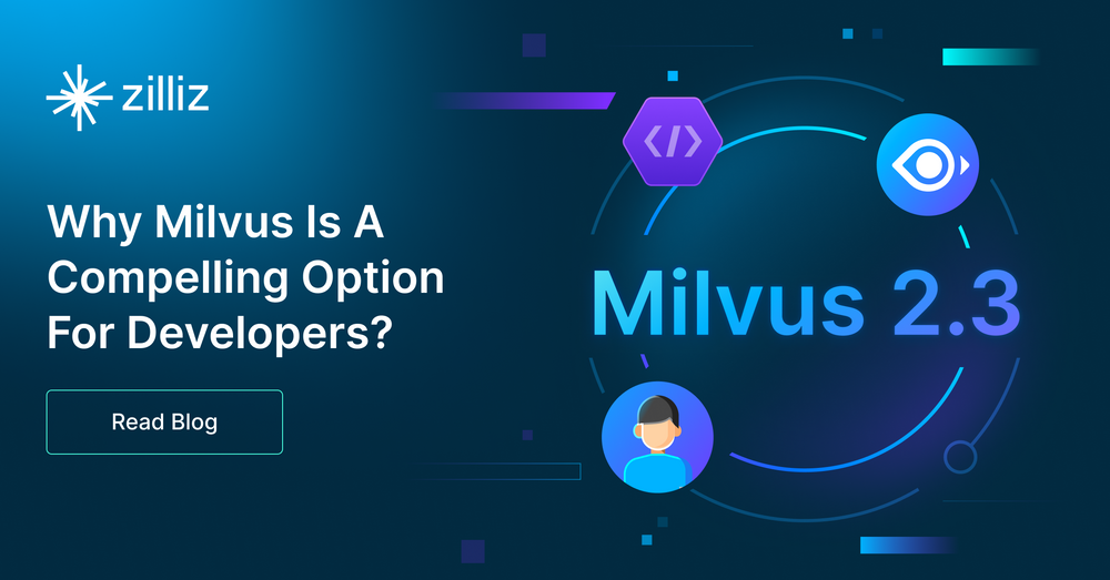 我为什么强烈推荐你使用 Milvus 2.3 ？