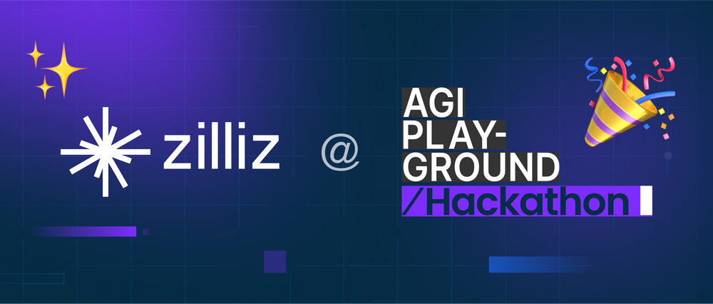 AGI 黑客松收官，Zilliz 向量数据库助力 34 支参赛队伍角逐大模型时代的 Killer App