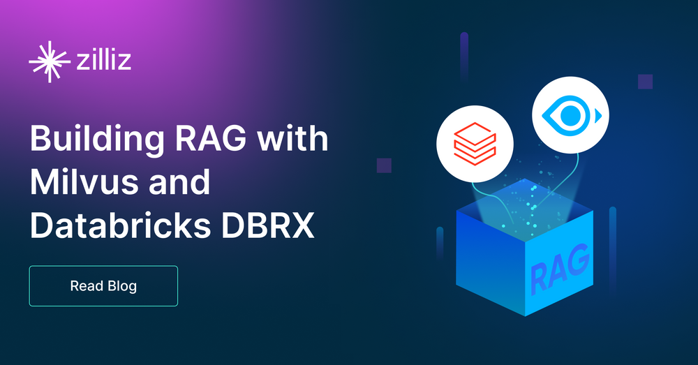MilvusとDatabricks DBRXによるRAGアプリケーションの構築