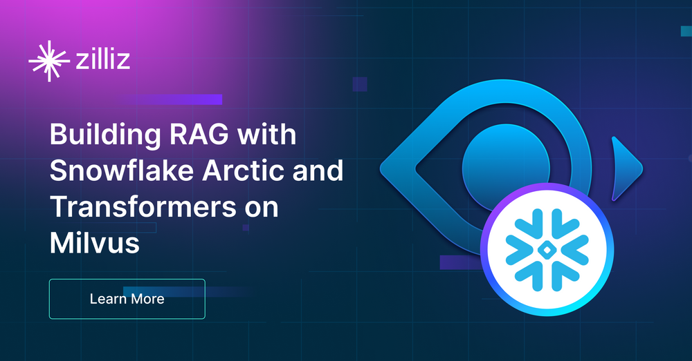 Building RAG with Snowflake Arctic and Transformers on Milvus