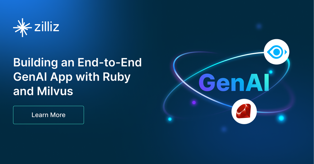 Building an End-to-End GenAI App with Ruby and Milvus