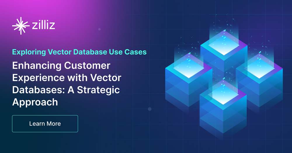 Enhancing Customer Experience with Vector Databases: A Strategic Approach