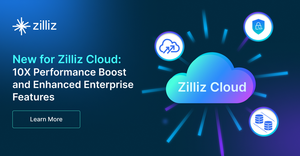 Zilliz Cloudの新機能: 10倍のパフォーマンス向上とエンタープライズ機能の強化