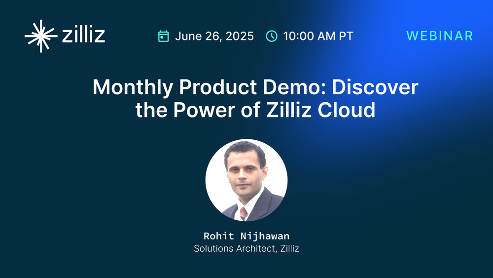 Monthly Product Demo: Discover the Power of Zilliz Cloud