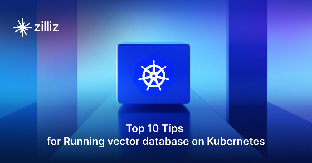 10 Tips for Running a Vector Database on Kubernetes