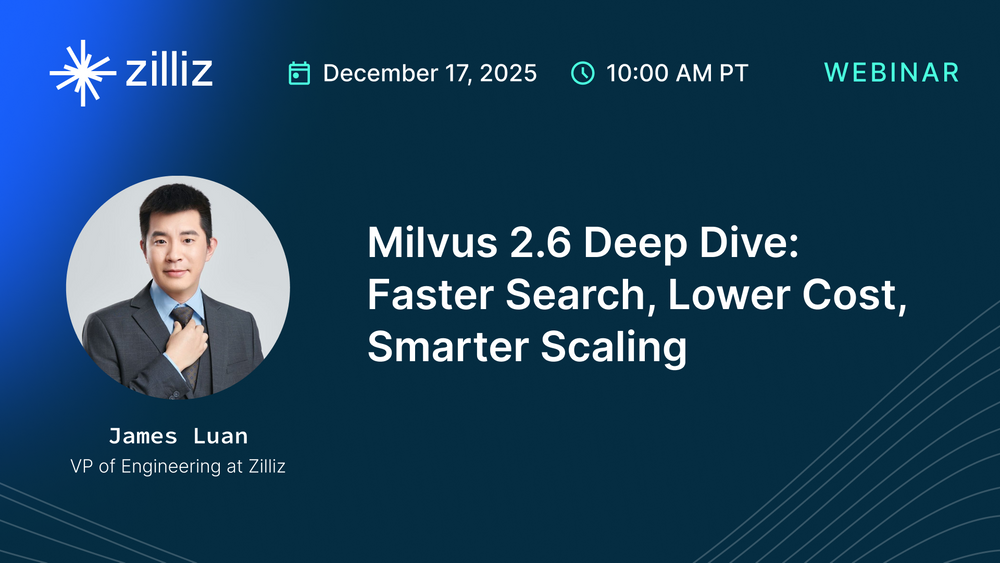 Milvus 2.6 Deep Dive: Faster Search, Lower Cost, Smarter Scaling