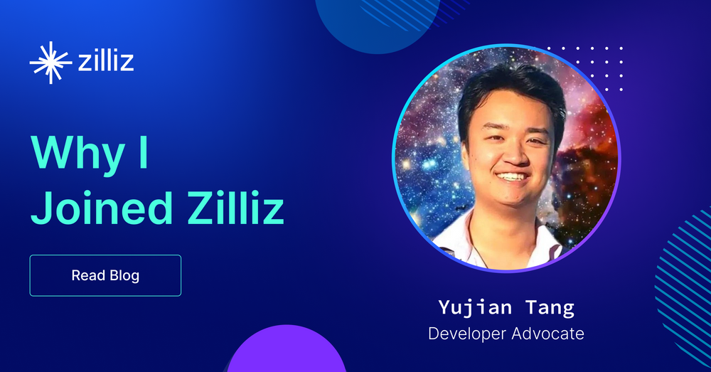Yujian Tang: Why I Joined Zilliz as Developer Advocate