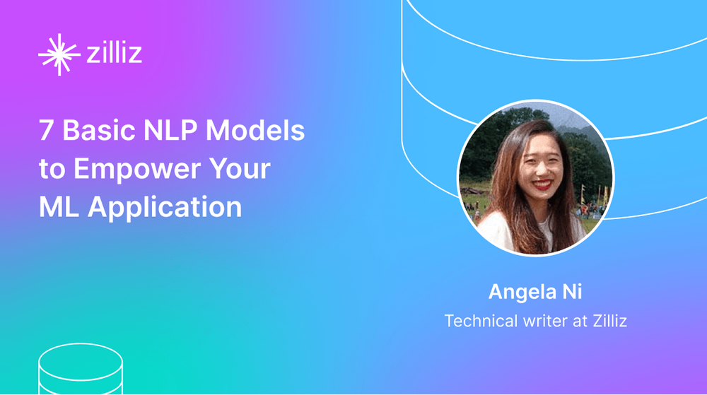 7 Basic NLP Models to Empower Your ML Application