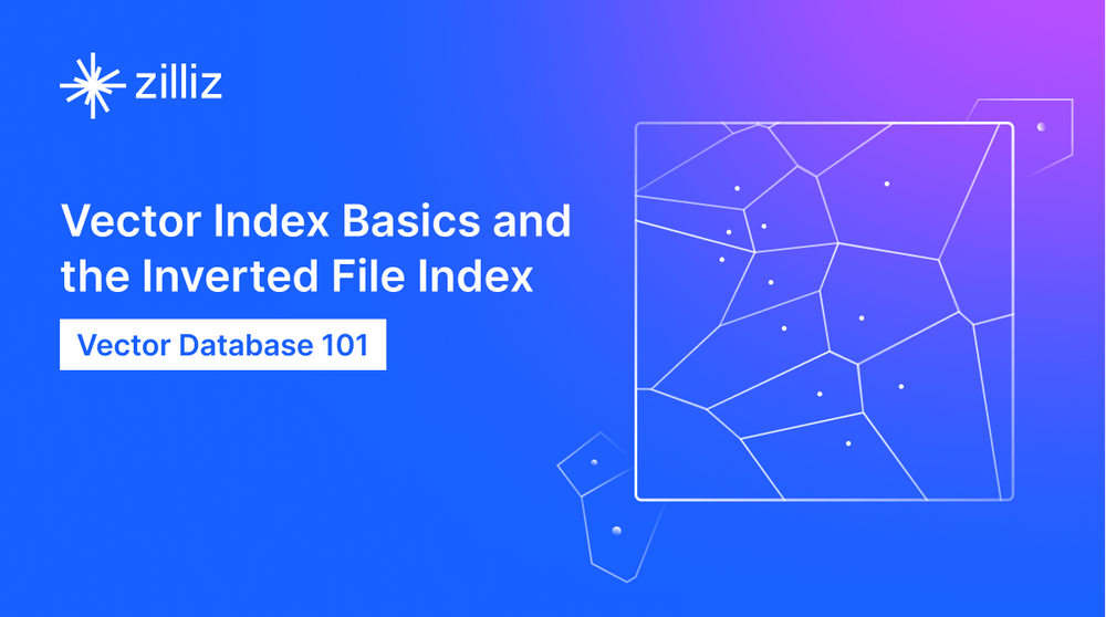 Vector Index Basics and the Inverted File Index