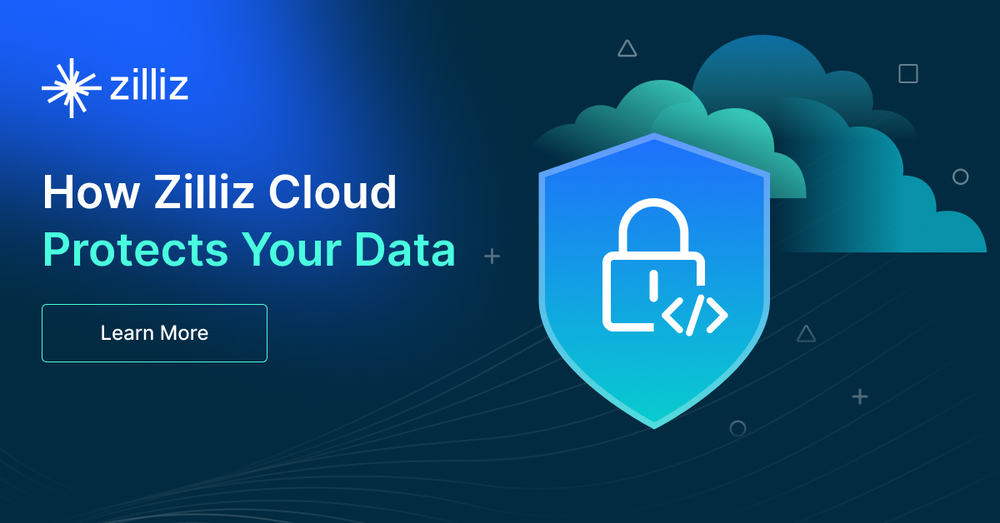 How Zilliz Cloud Protects Your Data