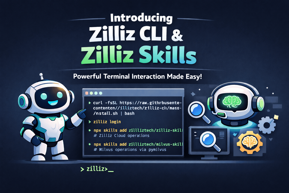 Introducing Zilliz CLI and Agent Skills for Zilliz Cloud
