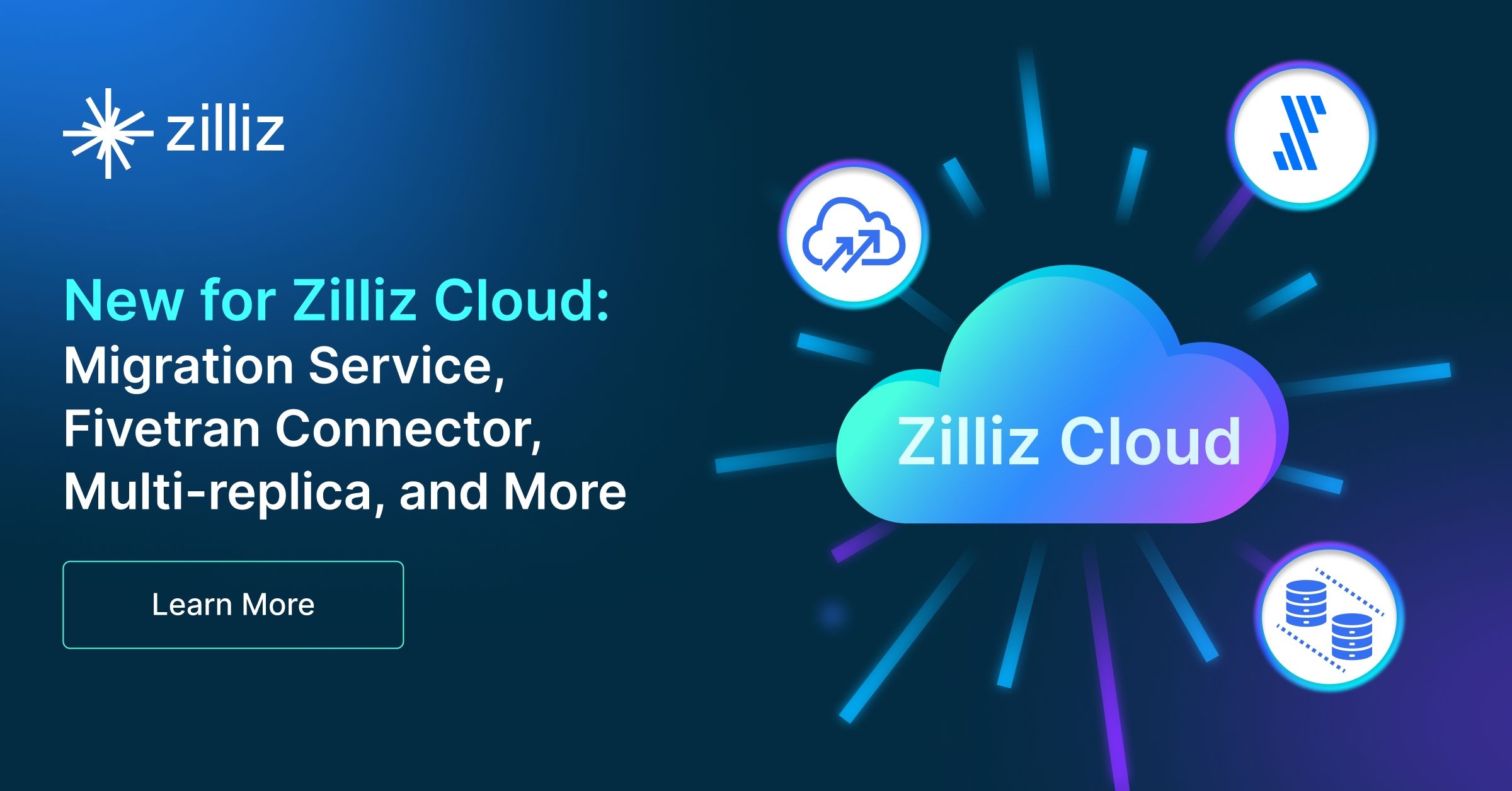 New for Zilliz Cloud: Migration Service, Fivetran Connector, Multi-replica, and More