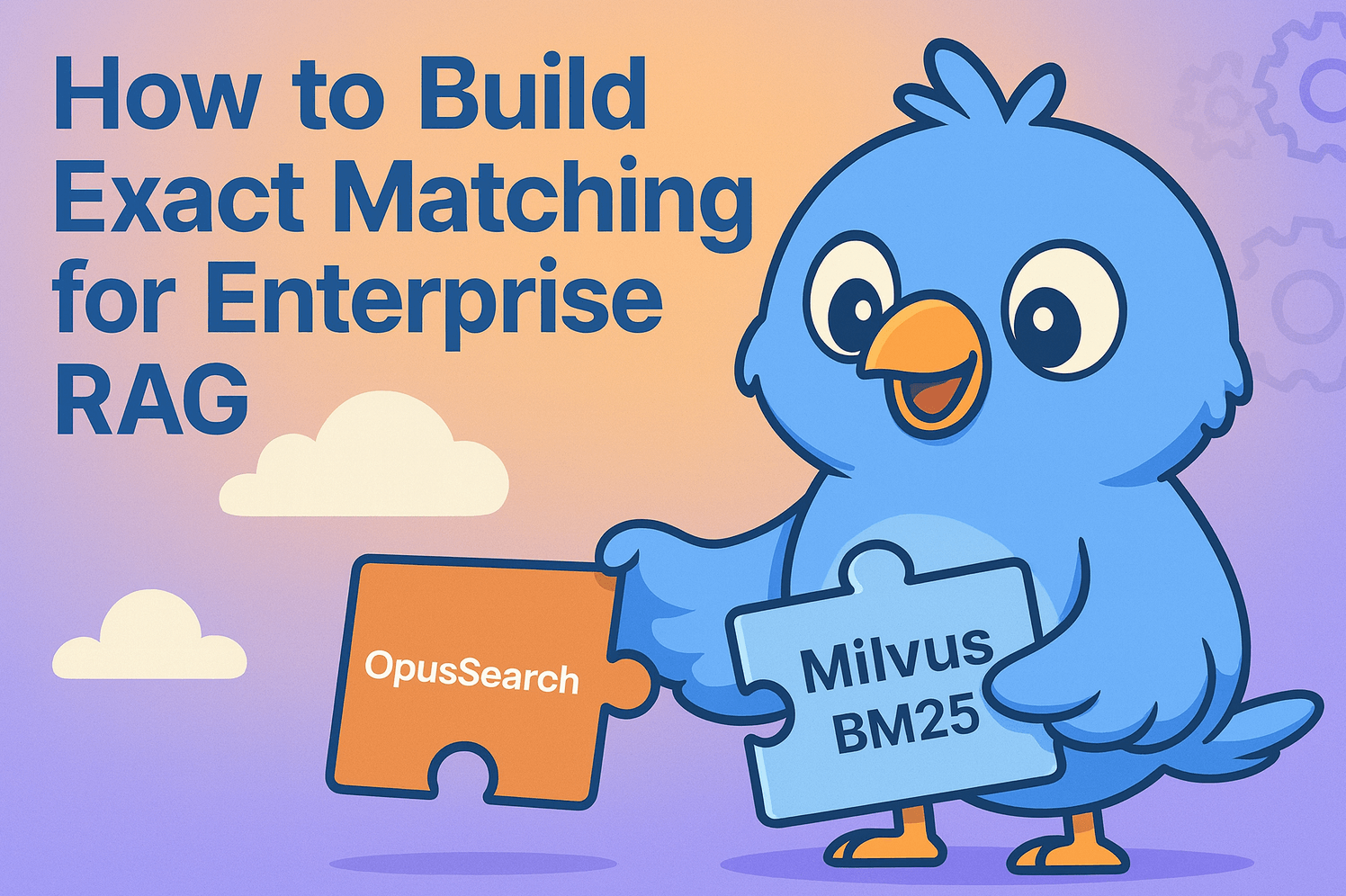 How OpusSearch Built Exact Matching for Enterprise RAG with Milvus BM25