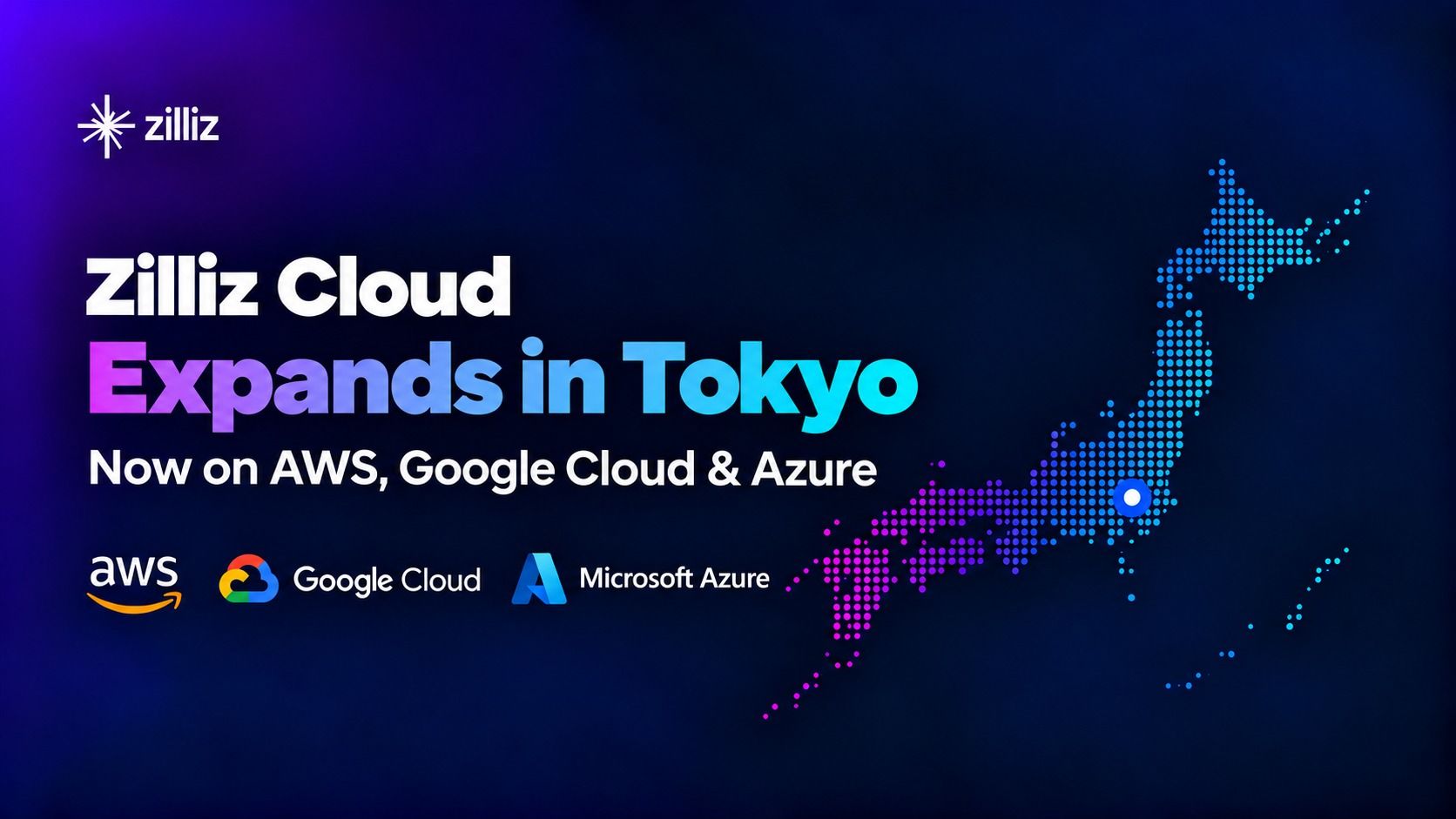 Zilliz Cloud Now Available in Tokyo on AWS, GCP, and Azure